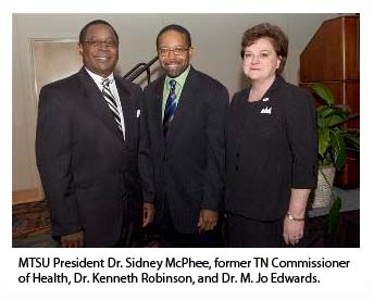 MTSU President Dr. Sidney McPhee, former TN Commissioner of Health Dr. Kenneth Robinson, and Dr. M Jo Edwards