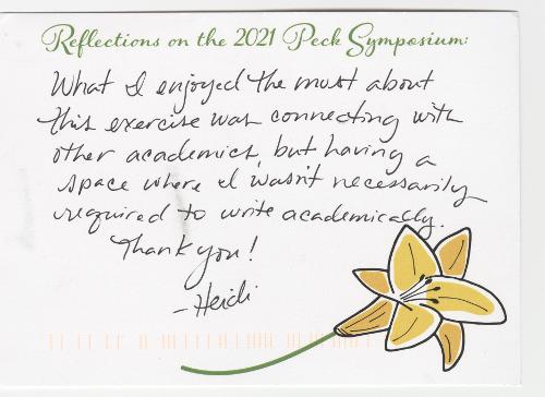 What I enjoyed the most about this exercise was connecting with other academics, but having a space where I wasn’t necessarily required to write academically. Thank you! - Heidi