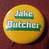 Jake Butcher campaign button